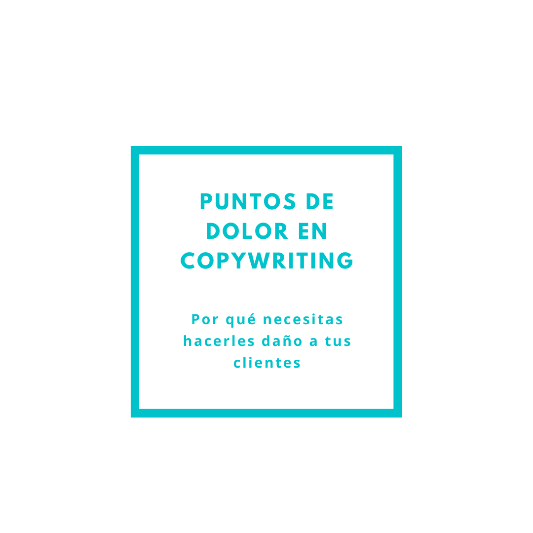 puntos de dolor copywriting