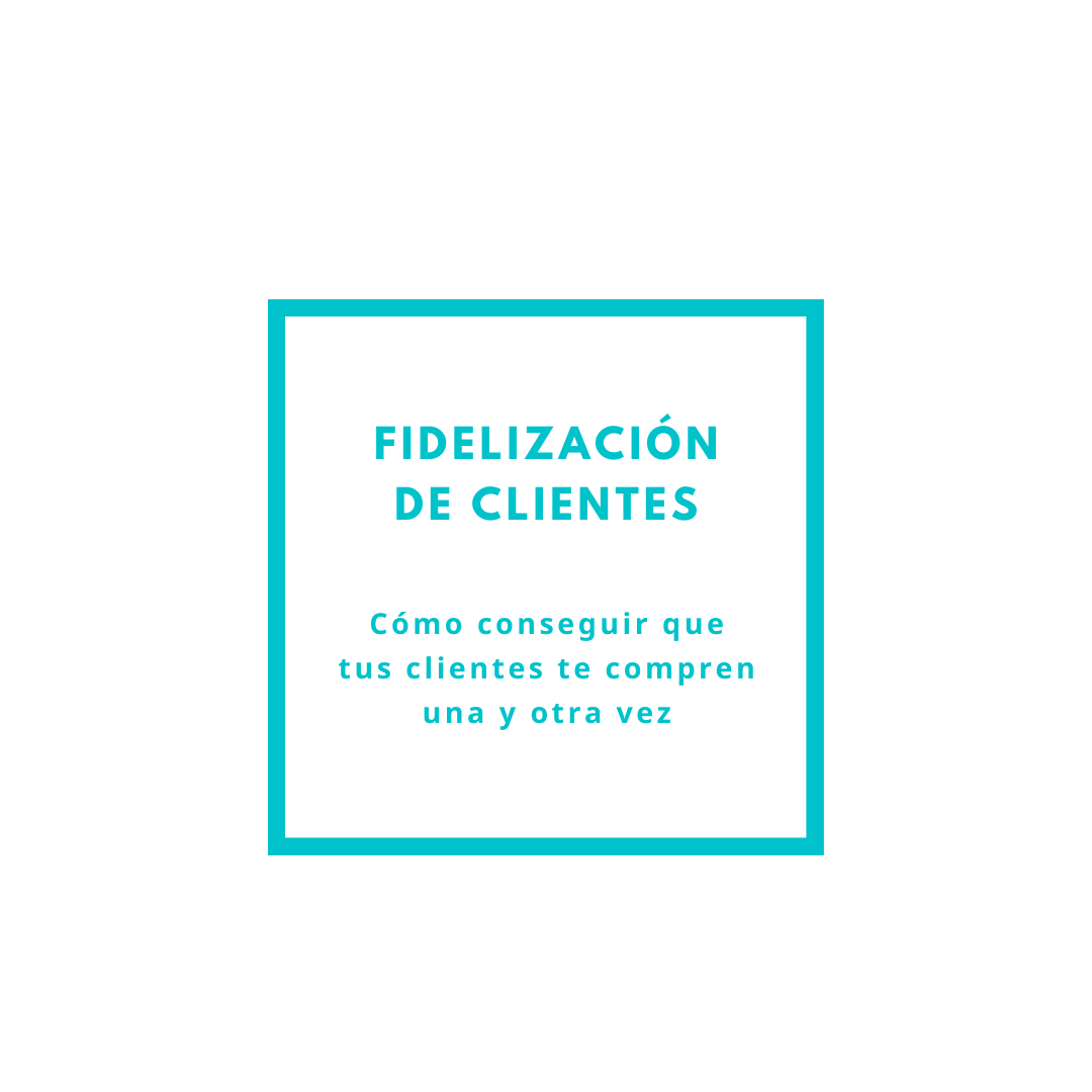 fidelizacion de clientes en marketing